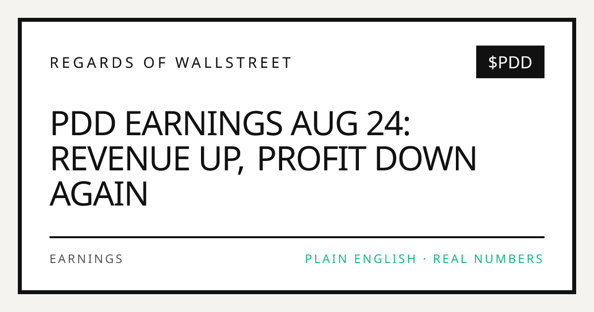 PDD Earnings Aug 24: Revenue Up, Profit Down Again | Regards of Wallstreet